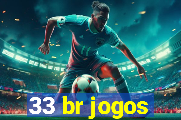33 br jogos